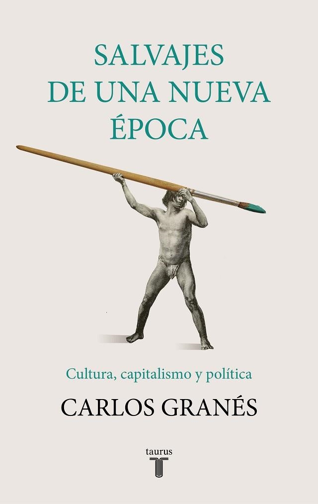 SALVAJES DE UNA NUEVA ÉPOCA | 9788430622955 | GRANÉS, CARLOS | Llibreria Drac - Llibreria d'Olot | Comprar llibres en català i castellà online