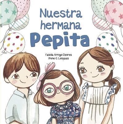 NUESTRA HERMANA PEPITA | 9788448852382 | ARROYO, FABIOLA; LENGUAS, IRENE G. | Llibreria Drac - Llibreria d'Olot | Comprar llibres en català i castellà online