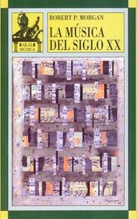 MUSICA DEL SIGLO XX,LA | 9788446003687 | MORGAN,ROBERT P. | Llibreria Drac - Llibreria d'Olot | Comprar llibres en català i castellà online