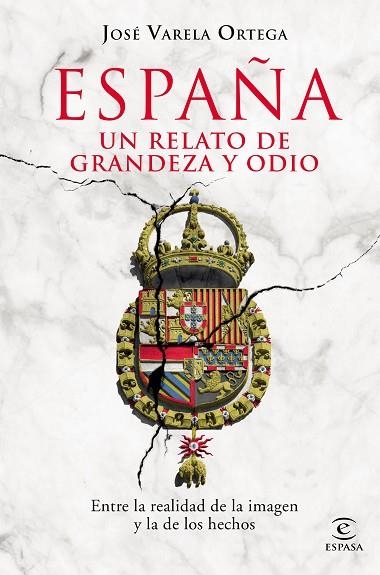 ESPAÑA. UN RELATO DE GRANDEZA Y ODIO | 9788467056662 | VARELA, JOSÉ | Llibreria Drac - Llibreria d'Olot | Comprar llibres en català i castellà online