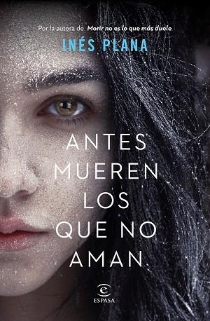 ANTES MUEREN LOS QUE NO AMAN | 9788467056402 | PLANA, INÉS | Llibreria Drac - Llibreria d'Olot | Comprar llibres en català i castellà online