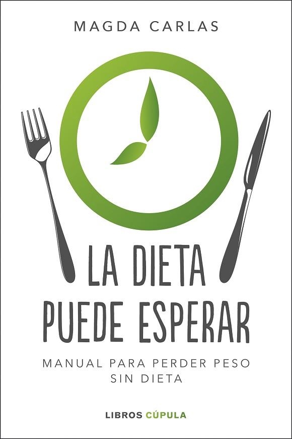 DIETA PUEDE ESPERAR, LA | 9788448026004 | CARLAS, MAGDA | Llibreria Drac - Llibreria d'Olot | Comprar llibres en català i castellà online