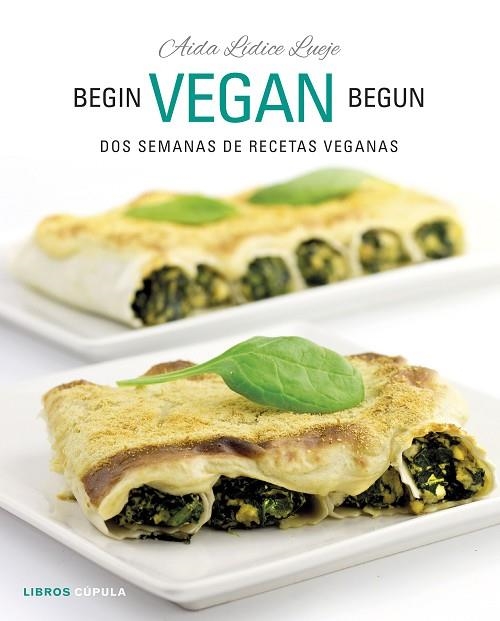 BEGIN, VEGAN, BEGUN | 9788448026073 | LÍDICE, AÍDA | Llibreria Drac - Llibreria d'Olot | Comprar llibres en català i castellà online