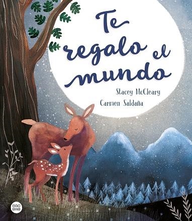 TE REGALO EL MUNDO | 9788408209928 | SALDAÑA, CARMEN; MCCLEARY, STACEY | Llibreria Drac - Llibreria d'Olot | Comprar llibres en català i castellà online