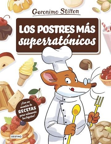 POSTRES MÁS SUPERRATÓNICOS, LOS | 9788408214984 | STILTON, GERONIMO | Llibreria Drac - Llibreria d'Olot | Comprar llibres en català i castellà online