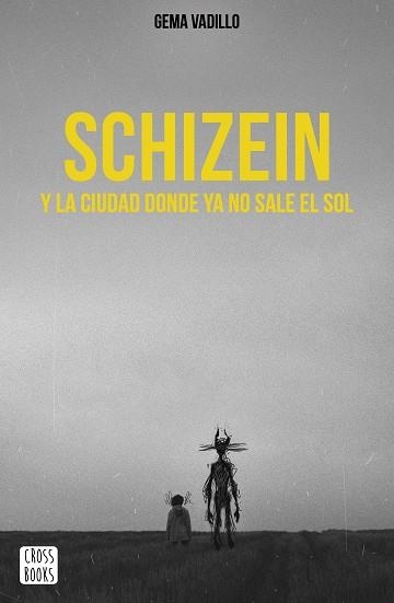 SCHIZEIN Y LA CIUDAD DONDE YA NO SALE EL SOL | 9788408214830 | VADILLO, GEMA | Llibreria Drac - Llibreria d'Olot | Comprar llibres en català i castellà online