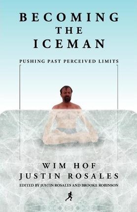 BECOMING THE ICEMAN | 9781937600464 | HOF, WIM | Llibreria Drac - Llibreria d'Olot | Comprar llibres en català i castellà online