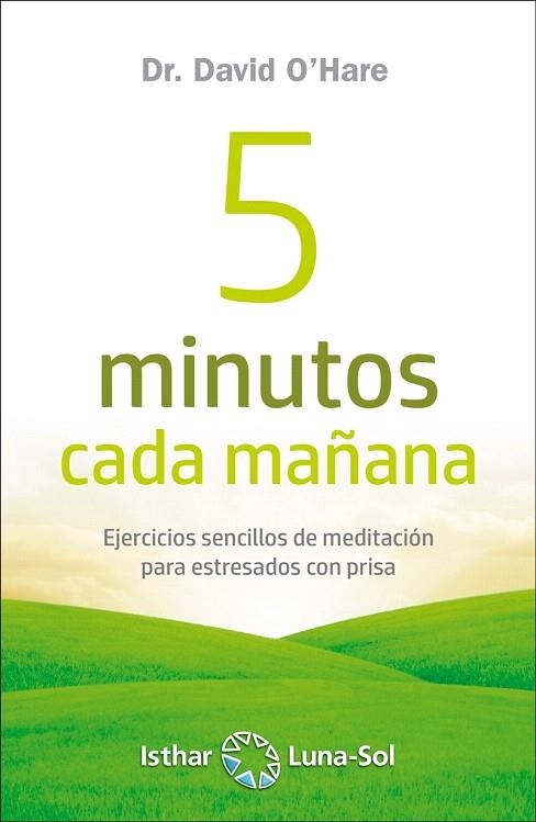 5 MINUTOS CADA MAÑANA | 9788417230548 | O`HARE, DAVID | Llibreria Drac - Llibreria d'Olot | Comprar llibres en català i castellà online