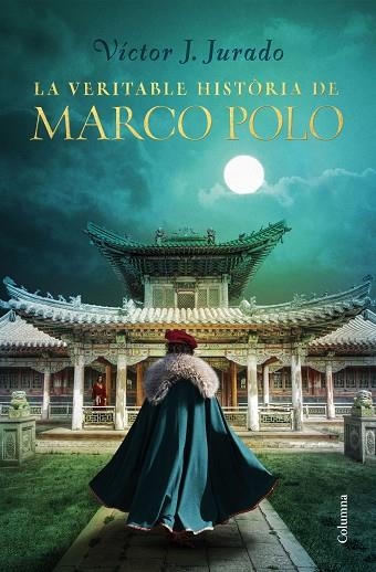 VERITABLE HISTÒRIA DE MARCO POLO, LA | 9788466425759 | JURADO, VÍCTOR | Llibreria Drac - Llibreria d'Olot | Comprar llibres en català i castellà online