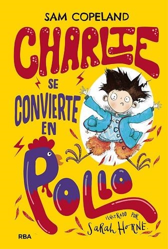 CHARLIE SE CONVIERTE EN POLLO | 9788427216150 | COPELAND, SAM | Llibreria Drac - Llibreria d'Olot | Comprar llibres en català i castellà online