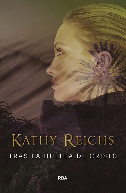 TRAS LA HUELLA DE CRISTO | 9788491872115 | REICHS, KATHY | Llibreria Drac - Llibreria d'Olot | Comprar llibres en català i castellà online