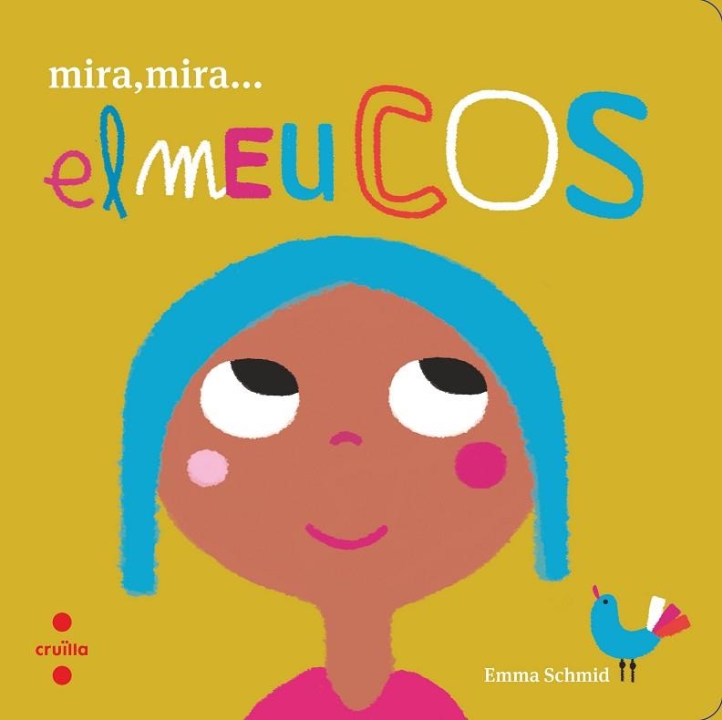 MIRA MIRA EL MEU COS | 9788466146654 | SCHMID, EMMA | Llibreria Drac - Llibreria d'Olot | Comprar llibres en català i castellà online