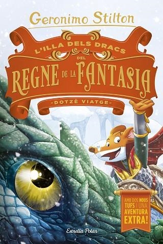 ILLA DELS DRACS DEL REGNE DE LA FANTASIA, L'. DOTZÈ VIATGE | 9788491378730 | STILTON, GERONIMO | Llibreria Drac - Llibreria d'Olot | Comprar llibres en català i castellà online