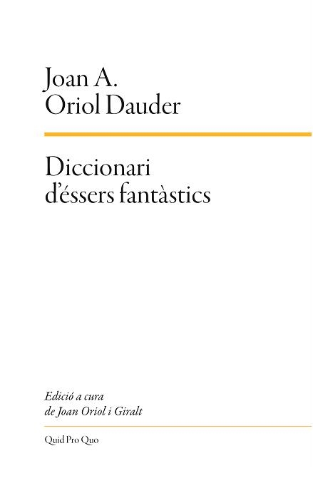 DICCIONARI D'ÉSSERS FANTÀSTICS | 9788417410124 | ORIOL DAUDER, JOAN A. | Llibreria Drac - Llibreria d'Olot | Comprar llibres en català i castellà online