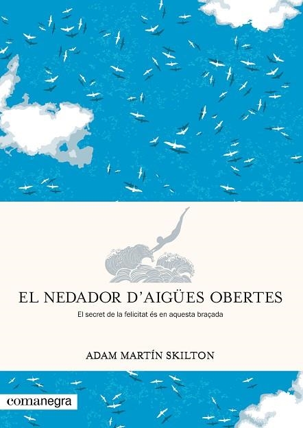 NEDADOR D’AIGÜES OBERTES, EL | 9788417188962 | MARTÍN SKILTON, ADAM | Llibreria Drac - Llibreria d'Olot | Comprar llibres en català i castellà online