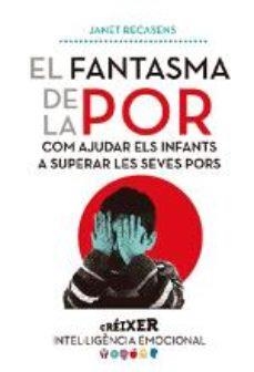 FANTASMA DE LA POR, EL | 9788491910633 | RECASENS, JANET | Llibreria Drac - Llibreria d'Olot | Comprar llibres en català i castellà online