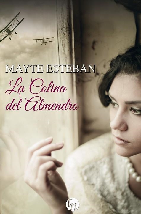 COLINA DEL ALMENDRO, LA | 9788413283104 | ESTEBAN, MAYTE | Llibreria Drac - Llibreria d'Olot | Comprar llibres en català i castellà online