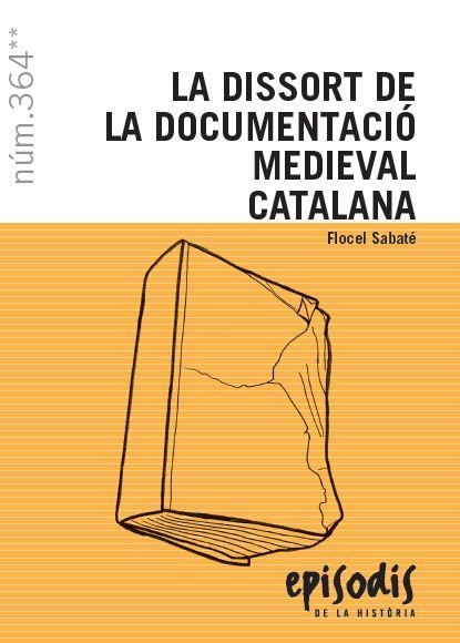 DISSORT DE LA DOCUMENTACIÓ MEDIEVAL CATALANA, LA | 9788423208524 | SABATÉ, FLOCEL | Llibreria Drac - Llibreria d'Olot | Comprar llibres en català i castellà online