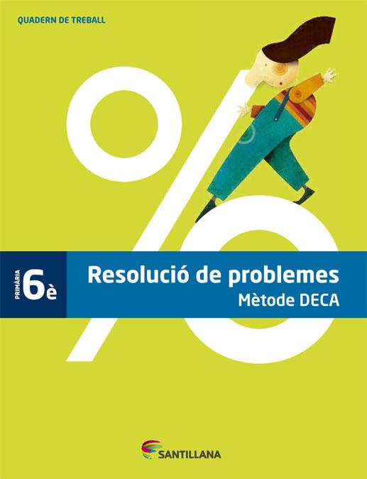 RESOLUCIÓ DE PROBLEMES METODE DECA 6 PRIMARIA | 9788490471128 | Llibreria Drac - Llibreria d'Olot | Comprar llibres en català i castellà online