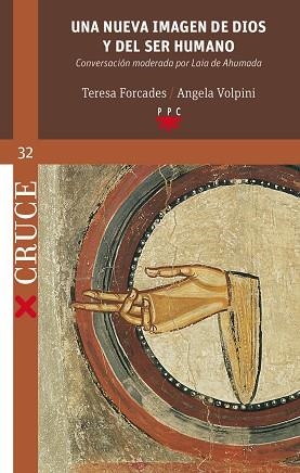 UNA NUEVA IMAGEN DE DIOS Y DEL SER HUMANO | 9788428825856 | FORCADES, TERESA; VOLPINI, ANGELA; AHUMADA, LAIA DE | Llibreria Drac - Llibreria d'Olot | Comprar llibres en català i castellà online