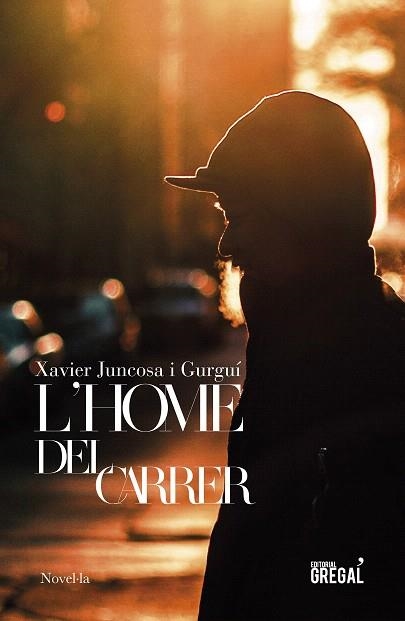 HOME DEL CARRER, L' | 9788417660598 | JUNCOSA, XAVIER | Llibreria Drac - Llibreria d'Olot | Comprar llibres en català i castellà online