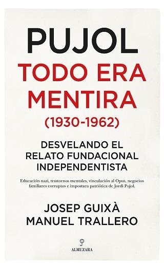 PUJOL TODO ERA MENTIRA 1930 1962 | 9788417954437 | GUIXA,JOSEP; TRALLERO,MANUEL | Llibreria Drac - Llibreria d'Olot | Comprar llibres en català i castellà online