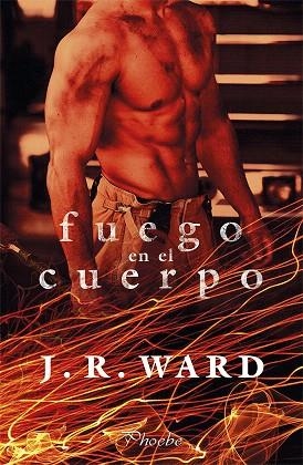 FUEGO EN EL CUERPO | 9788417683177 | WARD, J. R. | Llibreria Drac - Librería de Olot | Comprar libros en catalán y castellano online