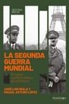 SEGUNDA GUERRA MUNDIAL, LA | 9788417822736 | LÓPEZ, MISAEL ARTURO; NEILA, JOSÉ LUIS | Llibreria Drac - Llibreria d'Olot | Comprar llibres en català i castellà online