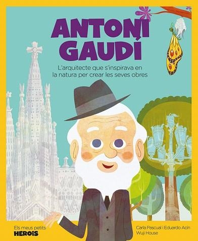 ANTONI GAUDI (ELS MEUS PETITS HEROIS) | 9788417822804 | AA.DD. | Llibreria Drac - Llibreria d'Olot | Comprar llibres en català i castellà online