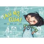 ASI NO ELISA | 9788412058208 | PEREZ, RUTH; SUA, LAURA | Llibreria Drac - Llibreria d'Olot | Comprar llibres en català i castellà online