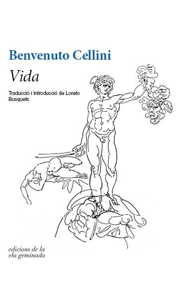 VIDA | 9788494856181 | CELLINI, BENVENUTO | Llibreria Drac - Llibreria d'Olot | Comprar llibres en català i castellà online