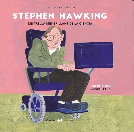 STEPHEN HAWKING. L'ESTRELLA MÉS BRILLANT DE LA CIÈNCIA | 9788417137397 | ALCALDE LAGRANJA, JORGE | Llibreria Drac - Llibreria d'Olot | Comprar llibres en català i castellà online