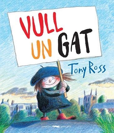 VULL UN GAT! | 9788494990441 | ROSS, TONY | Llibreria Drac - Llibreria d'Olot | Comprar llibres en català i castellà online