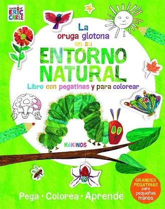 PEQUEÑA ORUGA GLOTONA EN SU ENTORNO NATURAL, LA (PEGATNAS PARA COLOREAR) | 9788417074876 | CARLE, ERIC | Llibreria Drac - Llibreria d'Olot | Comprar llibres en català i castellà online