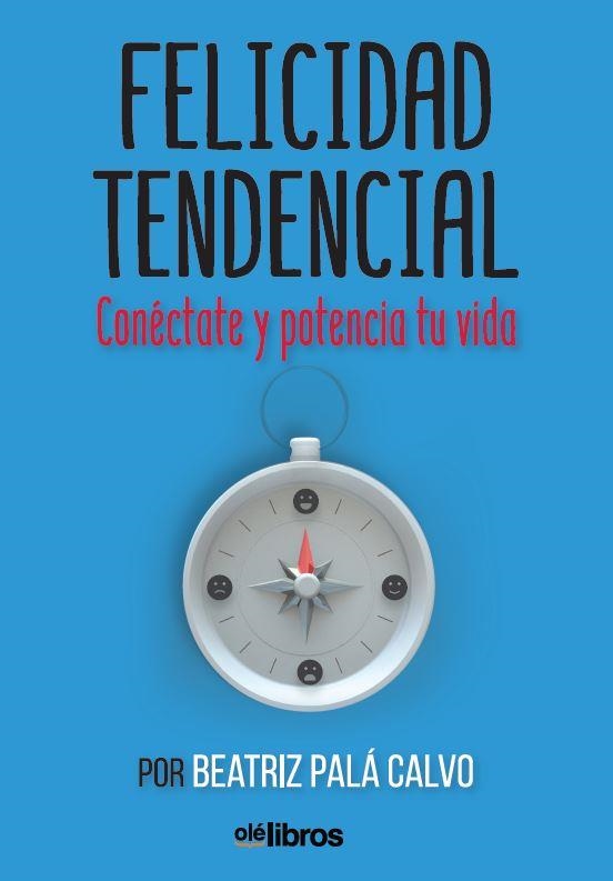 FELICIDAD TENDENCIAL | 9788417737122 | PALÁ, BEATRIZ | Llibreria Drac - Llibreria d'Olot | Comprar llibres en català i castellà online