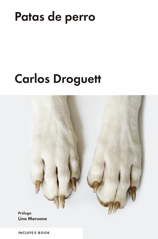 PATAS DE PERRO | 9788416665044 | DROGUETT, CARLOS | Llibreria Drac - Llibreria d'Olot | Comprar llibres en català i castellà online