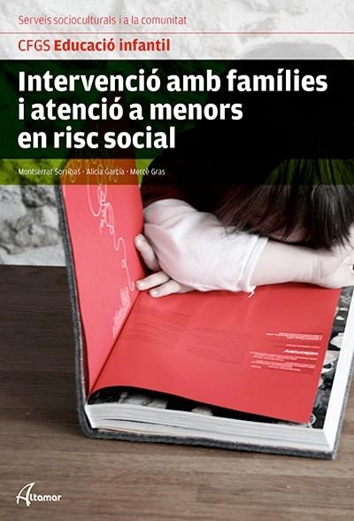 INTERVENCIÓ AMB FAMÍLIES I ATENCIÓ A MENORS EN RISC SOCIAL. NOVA EDICIÓ | 9788415309956 | M. SORRIBAS, A. GARCÍA, M. GRAS | Llibreria Drac - Llibreria d'Olot | Comprar llibres en català i castellà online