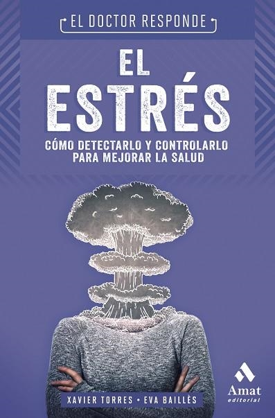 ESTRÉS, EL. EL DOCTOR RESPONDE | 9788497354783 | TORRES MATA, XAVIER; BAILLÈS LÁZARO, EVA | Llibreria Drac - Llibreria d'Olot | Comprar llibres en català i castellà online