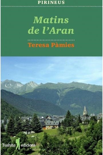 MATINS DE L'ARAN | 9788494895883 | PAMIES, TERESA | Llibreria Drac - Librería de Olot | Comprar libros en catalán y castellano online