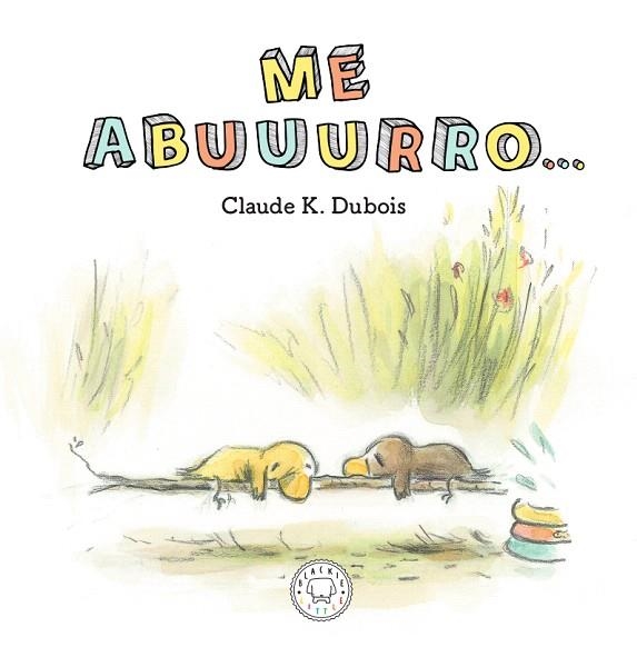 ME ABUUURRO | 9788417552633 | K. DUBOIS, CLAUDE | Llibreria Drac - Llibreria d'Olot | Comprar llibres en català i castellà online