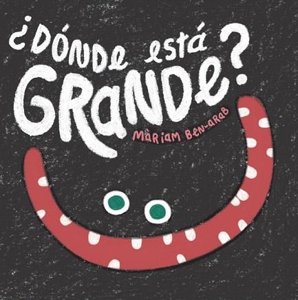 ¿DÓNDE ESTÁ GRANDE? | 9788424665081 | BEN-ARAB, MÀRIAM | Llibreria Drac - Llibreria d'Olot | Comprar llibres en català i castellà online