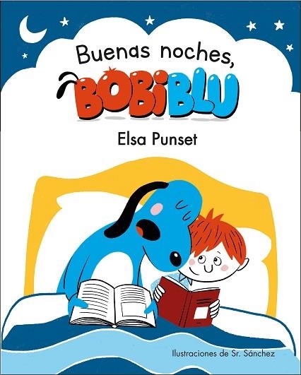 ¡BUENAS NOCHES, BOBIBLÚ! | 9788448853334 | PUNSET, ELSA; SR. SÁNCHEZ | Llibreria Drac - Llibreria d'Olot | Comprar llibres en català i castellà online