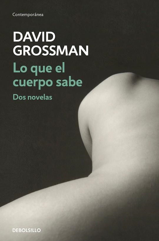 LO QUE EL CUERPO SABE | 9788466339940 | GROSSMAN, DAVID | Llibreria Drac - Llibreria d'Olot | Comprar llibres en català i castellà online