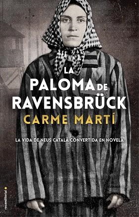 PALOMA DE RAVENSBRÜCK, LA | 9788417805357 | MARTÍ, CARME | Llibreria Drac - Llibreria d'Olot | Comprar llibres en català i castellà online