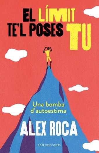 LÍMIT TE'L POSES TU, EL | 9788417627218 | ROCA, ALEX | Llibreria Drac - Llibreria d'Olot | Comprar llibres en català i castellà online