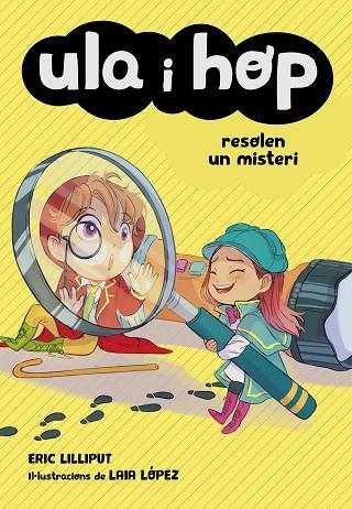 ULA I HOP RESOLEN UN MISTERI (ULA I HOP) | 9788420452241 | LILLIPUT, ERIC; LÓPEZ, LAIA | Llibreria Drac - Llibreria d'Olot | Comprar llibres en català i castellà online