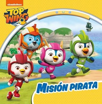 MISIÓN PIRATA (TOP WING 3) | 9788448853150 | NICKELODEON | Llibreria Drac - Llibreria d'Olot | Comprar llibres en català i castellà online