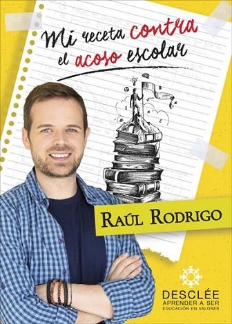 MI RECETA CONTRA EN ACOSO ESCOLAR | 9788433030627 | RODRIGO, RAÚL | Llibreria Drac - Llibreria d'Olot | Comprar llibres en català i castellà online