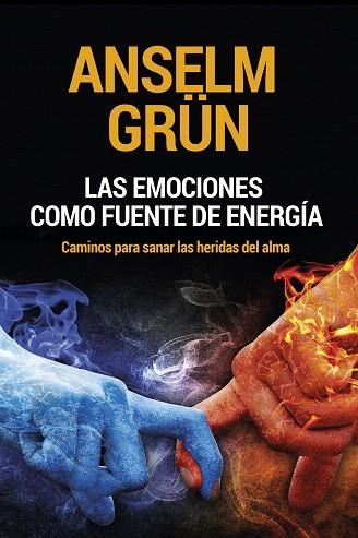 EMOCIONES COMO FUENTE DE ENERGÍA, LAS | 9788429328714 | GRÜN, ANSELM | Llibreria Drac - Librería de Olot | Comprar libros en catalán y castellano online