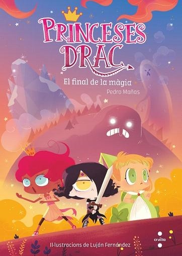 FINAL DE LA MÀGIA, EL (PRINCESES DRAC 10) | 9788466146692 | MAÑAS, PEDRO | Llibreria Drac - Llibreria d'Olot | Comprar llibres en català i castellà online